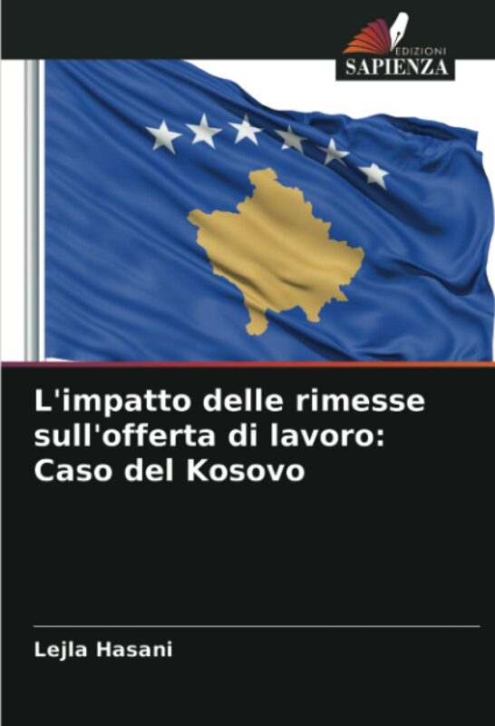 L’impatto delle rimesse sull’offerta di lavoro: Caso del Kosovo