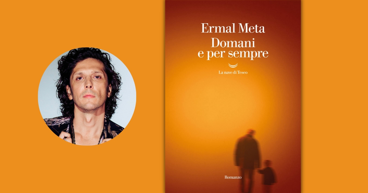 “Domani e per sempre”, romanzo di esordio di Ermal Meta, dal 19 maggio, in libreria