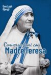 Conversazioni con Madre Teresa